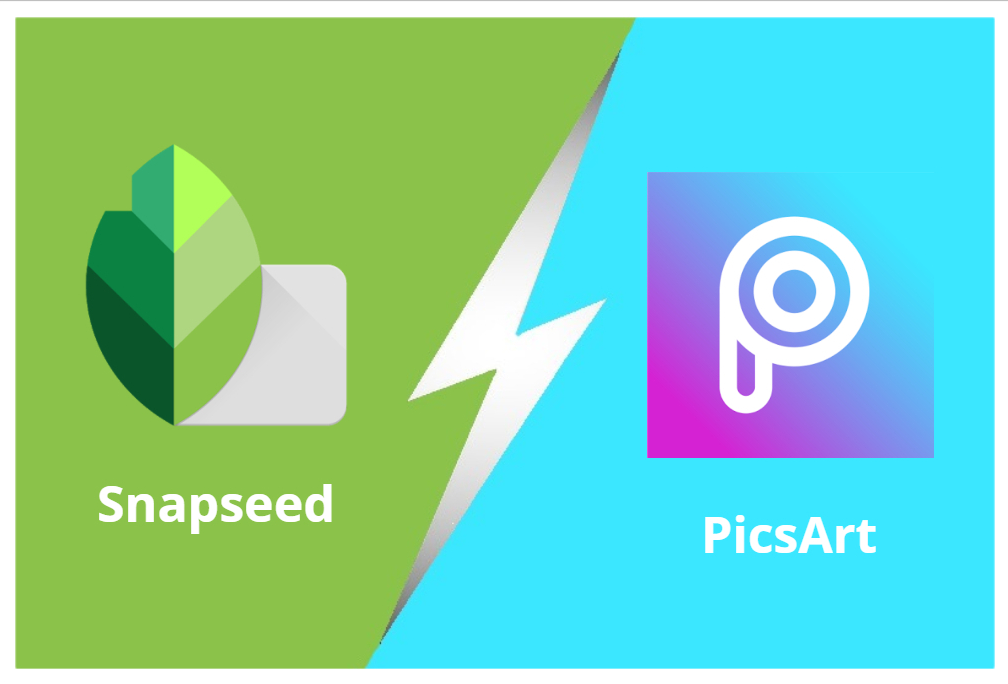 Snapseed Or PicsArt